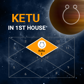 Ketu in First House